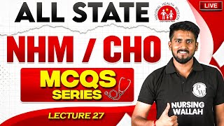 UP | Bihar | Rajasthan \u0026 All Other States | NHM / CHO | MCQ Series for All Nursing Exam | Lecture 27