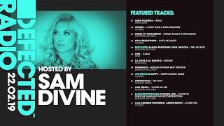 Defected Radio Show presented by Sam Divine - 22.02.19