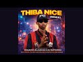 Shaun 101, Mluusician, DJ Maphorisa - Thiba Nice (Remix) ft. Uncool MC, Ricky Lenyora, ScottsMaphuma