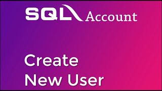 SQL Account - Create New User