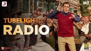 Tubelight - RADIO SONG | Salman Khan | Pritam | Kamaal Khan| Kabir Khan| OFFICIAL VIDEO| LATEST HIT
