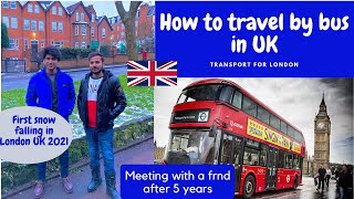 How to travel by bus in UK🇬🇧 || Meeting with a Friend || Snow falling in London 🇬🇧|| Adil Mughal