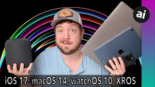WWDC 23 New Feature Roundup! What's Coming to iOS 17, watchOS 10, macOS 14, iPadOS 17, XROS, & More!