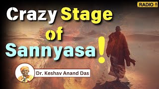 Crazy stage of Sannyasa ! || SB 7.13.10 || Dr. Keshav Anand Das