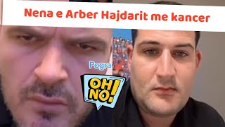 Aleks Visha: Nena e Arber Hajdarit me kancer, ja cfare ben ai per te