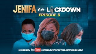 JENIFA ON LOCKDOWN EPISODE 6 - PALLIATIVE