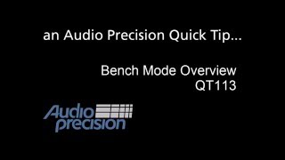 QT113 - Bench Mode Overview