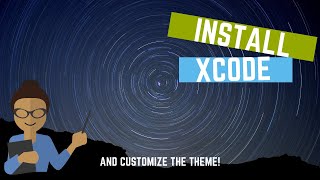 How to Install Xcode and Update the Theme