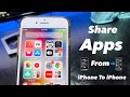 How to Share Apps from iPhone to iPhone - Send Apps From iPhone To iPhone - Without Computer