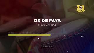 Os De Faya - Meus Cambas