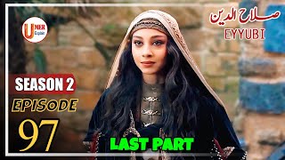 Sultan Salahuddin Ayyubi - Season 2 Episode 97 Urdu | Last Part - Umer Explain