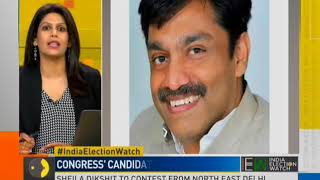 India Election Watch: Congress releases the names of 6 candidates
