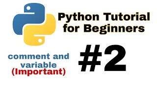 Comments and variable in Python | Python Tutorial # 2 | Py Master
