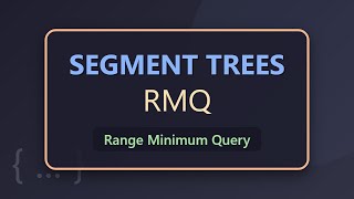 Range Minimum Query (RMQ) using Segment Trees | Data Structures Tutorial