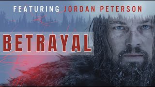 Betrayal | The Revenant (Jordan Peterson Speech)