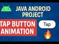 Build TapEffect Android App in Java | Simple Button Animation Project