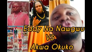 Eddy Na Nawgwu VS Akwa Okuko.. The untold story