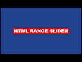 How To Use HTML Range Slider - How To Code School