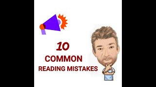 Ten Common Mistakes Students Make While Reading English - Lesson (722) English Tutor Nick P