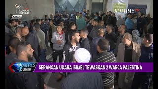 Kembali Memanas, Israel \u0026 Palestina Saling Lemparkan Serangan Udara