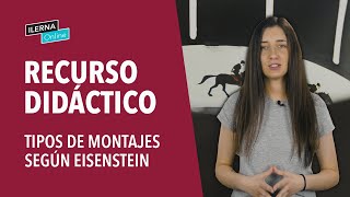 ¿Qué tipos de montajes hay según Eisenstein?