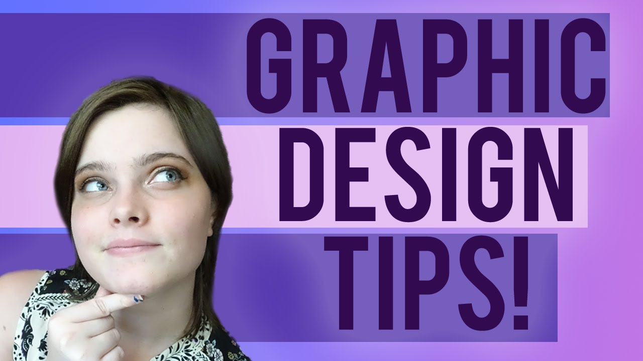 GRAPHIC DESIGN TIPS FOR BEGINNERS - YouTube