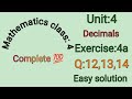 Mathematics Class :4 math, Unit: 4 Decimals Exercise: 4a,  Q:12,13,14  @mmeducationforall