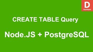 Node.JS How to CREATE TABLE query in PostgreSQL Database