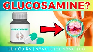 Glucosamine là gì? Nó tốt cho khớp của Bạn như thế nào? Bạn có nên uống mỗi ngày?