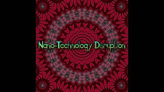 Nano Bot / Nano-Technology Disruption (Morphic Field / Energetically Programmed Audio)