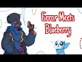 Error Meets Blueberry || Undertale AU Comic Dub