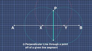 Geometry Constructions: Perpendicular Line Through a Point Off a Given Line Segment