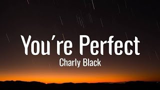 You're Perfect Status | By - Charly Black