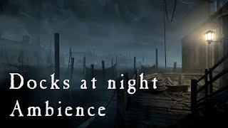 Finding calm at the docks after a nightmare (Ambience from 