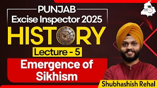 Punjab Excise Inspector 2025 (PSSSB) | Emergence of Sikhism L05 | By Shubhashish Sir | StudyIQ