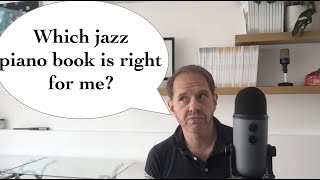 Which Jazz Piano Book is Right for You?