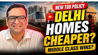 Delhi TOD Policy | Will Properties Become Cheaper Than Gurgaon?