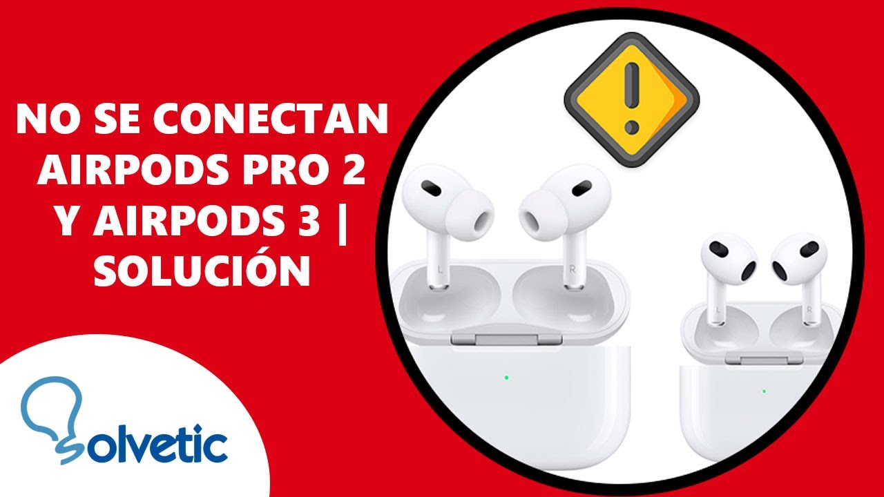 ⚠️ No Se Conectan Mis AirPods Pro 2 Y AirPods 3 | SOLUCION ️ Cómo Usar ...