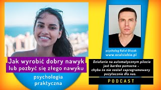 Jak wyrobić dobry nawyk lub pozbyć się złego nawyku