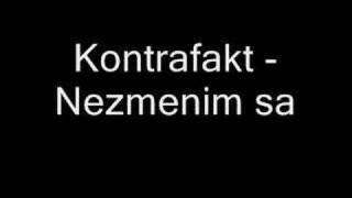 Kontrafakt - Nezmenim sa