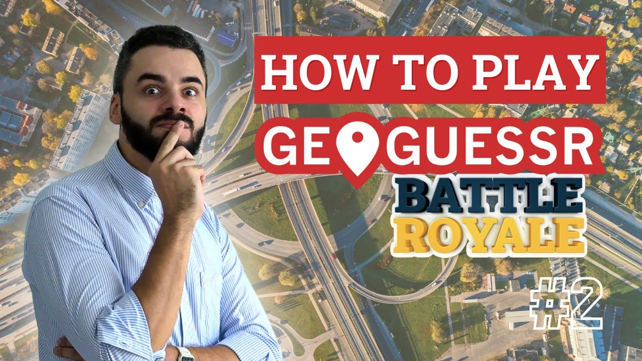 How To Play GeoGuessr Battle Royale ? - YouTube