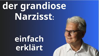 Der grandiose Narzisst, Beschreibung und Abgrenzung zum verdeckten Narzissten