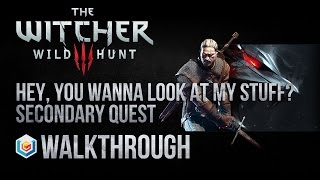 The Witcher 3 Wild Hunt Walkthrough Hey, You Wanna Look at My Stuff? Secondary Quest Guide Gameplay