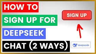 How To Sign Up For DeepSeek Chat? (2 Ways) [FREE DeepSeek Registration]