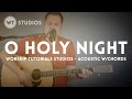 O Holy Night - Worship Tutorials Studios (feat. Brian Wahl)