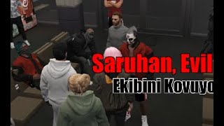 EightbornV Saruhan, Evil ve Ekibini Kovuyor