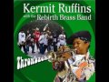 kermit ruffins u0026 rebirth brass band just a closer walk with thee