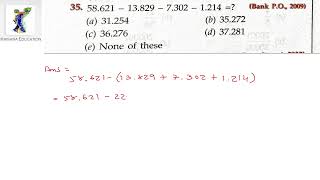 (35) 58.621 - 13.829 - 7.302 - 1.214 =  ?  (a) 31.254  (b) 35.272 (c) 36.276  (d) 37.278 (e) None of