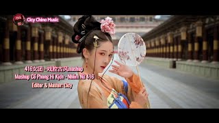 416女团 - 戏腔古风mashup | Mashup Cổ Phong Hí Kịch - Nhóm Nữ 416 (Editor \u0026 Master: Cicy)