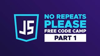 No Repeats Please Algorithm in 5 Steps: Advanced FreeCodeCamp Algorithm Tutorial (Part 1)